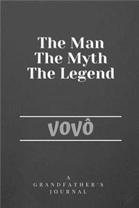 The Man The Myth The Legend Vovô