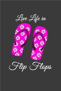 Live Life in Flip Flops