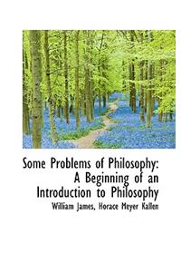 Some Problems of Philosophy