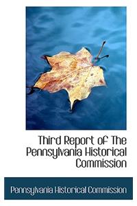 Third Report of the Pennsylvania Historical Commission