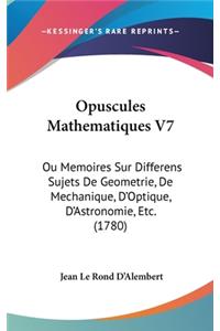 Opuscules Mathematiques V7