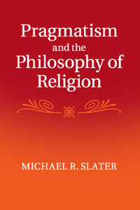 Pragmatism and the Philosophy of Religion