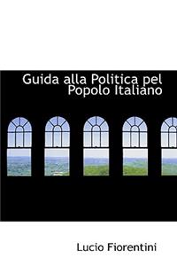 Guida Alla Politica Pel Popolo Italiano