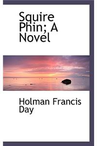 Squire Phin; A Novel
