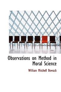 Observations on Method in Moral Science
