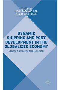 Dynamic Shipping and Port Development in the Globalized Economy