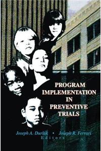 Program Implementation in Preventive Trials