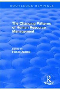The Changing Patterns of Human Resource Management