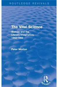 The Vital Science (Routledge Revivals)