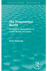 The Fragmented World