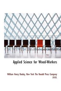 Applied Science for Wood-Workers