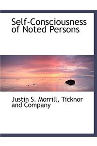 Self-Consciousness of Noted Persons