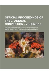 Official Proceedings of the Annual Convention (Volume 19)