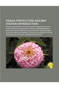 Osaka Prefecture Railway Station Introduction