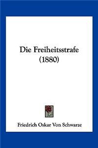 Freiheitsstrafe (1880)