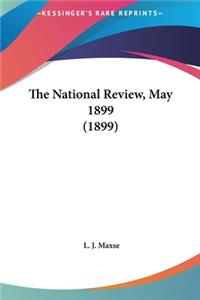 The National Review, May 1899 (1899)