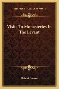 Visits to Monasteries in the Levant