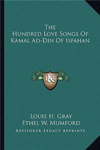 Hundred Love Songs of Kamal Ad-Din of Isfahan