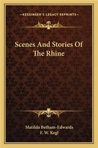 Scenes And Stories Of The Rhine