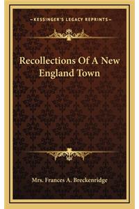 Recollections of a New England Town