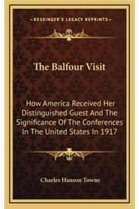 The Balfour Visit the Balfour Visit