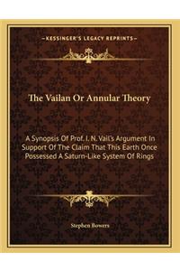 The Vailan Or Annular Theory