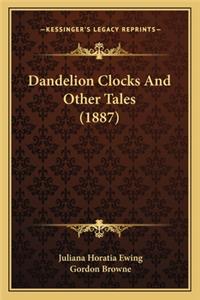 Dandelion Clocks and Other Tales (1887)