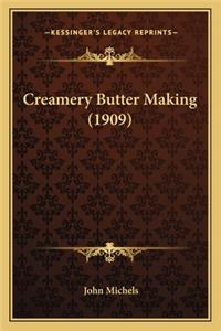Creamery Butter Making (1909)
