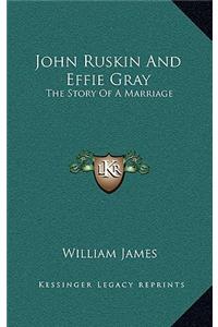 John Ruskin And Effie Gray