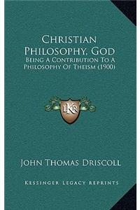 Christian Philosophy, God