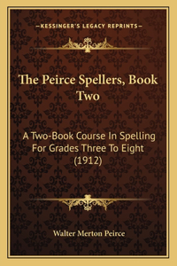 Peirce Spellers, Book Two