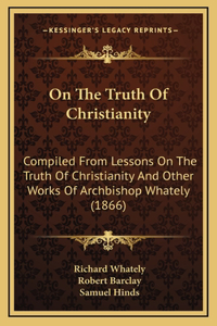 On The Truth Of Christianity