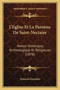 L'Eglise Et La Paroisse De Saint-Nectaire
