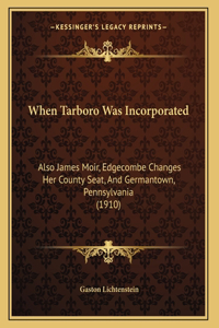 When Tarboro Was Incorporated
