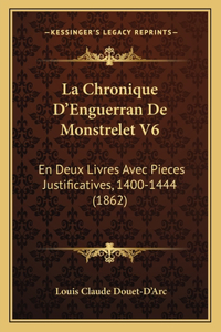 Chronique D'Enguerran De Monstrelet V6