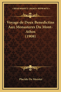 Voyage de Deux Benedictins Aux Monasteres Du Mont-Athos (1908)