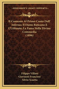 Il Comento Al Primo Canto Dell' Inferno; Il Dante Baticano E L'Urbinate; La Fama Nella Divina Commedia (1896)