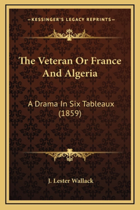 The Veteran Or France And Algeria