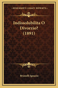Indissolubilita O Divorzio? (1891)
