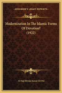 Modernization In The Islamic Forms Of Devotion? (1922)