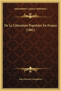 De La Litterature Populaire En France (1861)