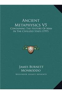 Ancient Metaphysics V5
