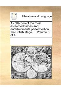 A collection of the most esteemed farces and entertainments performed on the British stage. ... Volume 3 of 4