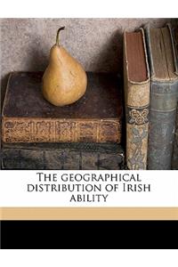 The Geographical Distribution of Irish Ability