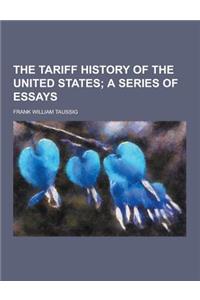 The Tariff History of the United States