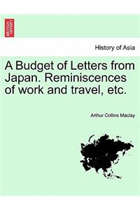 A Budget of Letters from Japan. Reminiscences of Work and Travel, Etc.