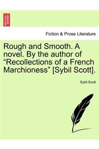 Rough and Smooth. a Novel. by the Author of 