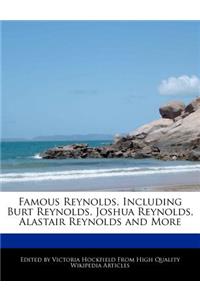 Famous Reynolds, Including Burt Reynolds, Joshua Reynolds, Alastair Reynolds and More