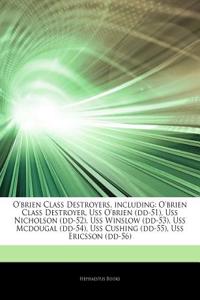 Articles on O'Brien Class Destroyers, Including: O'Brien Class Destroyer, USS O'Brien (DD-51), USS Nicholson (DD-52), USS Winslow (DD-53), USS McDouga