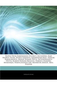 Articles on People from Bardhaman District, Including: Kazi Nazrul Islam, Shakti Samanta, Rajshekhar Basu, Sadhak Kamalakanta, Akshay Kumar Datta, Sat